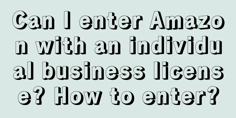 Can I enter Amazon with an individual business license? How to enter?