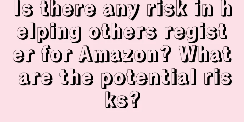 Is there any risk in helping others register for Amazon? What are the potential risks?