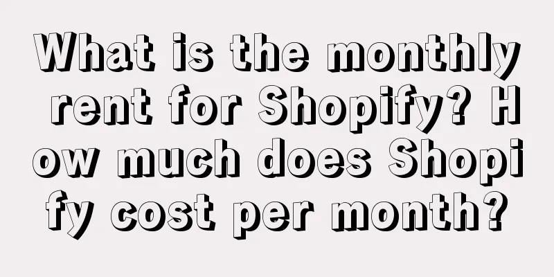 What is the monthly rent for Shopify? How much does Shopify cost per month?