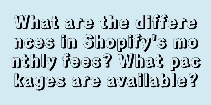 What are the differences in Shopify's monthly fees? What packages are available?