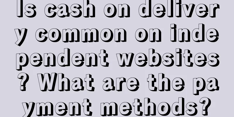 Is cash on delivery common on independent websites? What are the payment methods?