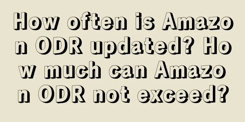 How often is Amazon ODR updated? How much can Amazon ODR not exceed?