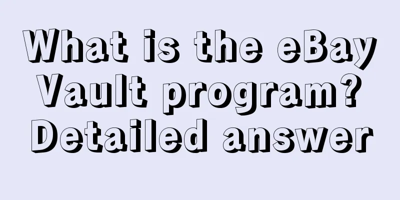 What is the eBay Vault program? Detailed answer