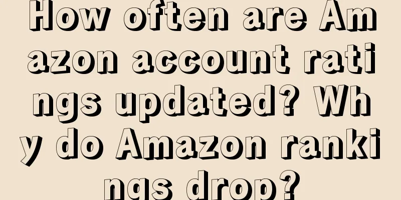 How often are Amazon account ratings updated? Why do Amazon rankings drop?