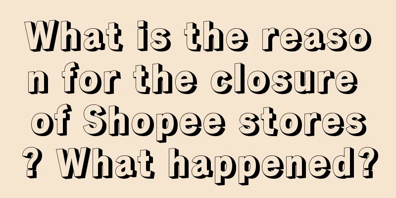 What is the reason for the closure of Shopee stores? What happened?