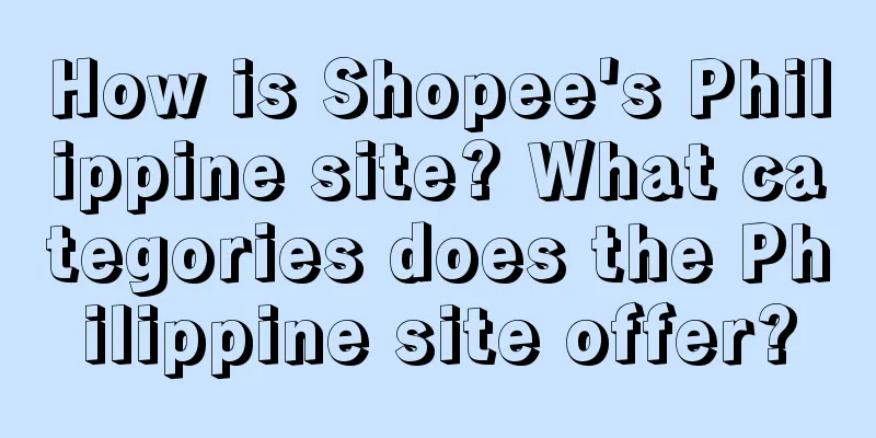 How is Shopee's Philippine site? What categories does the Philippine site offer?
