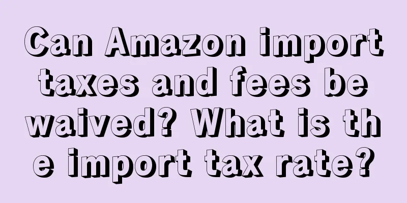 Can Amazon import taxes and fees be waived? What is the import tax rate?
