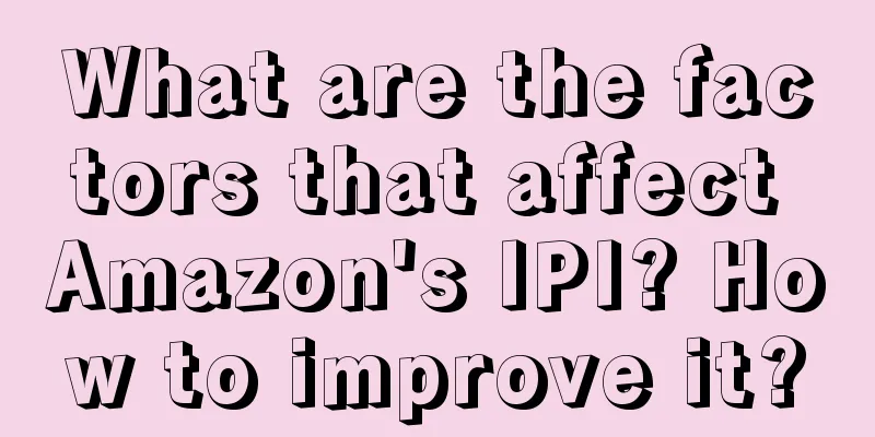 What are the factors that affect Amazon's IPI? How to improve it?
