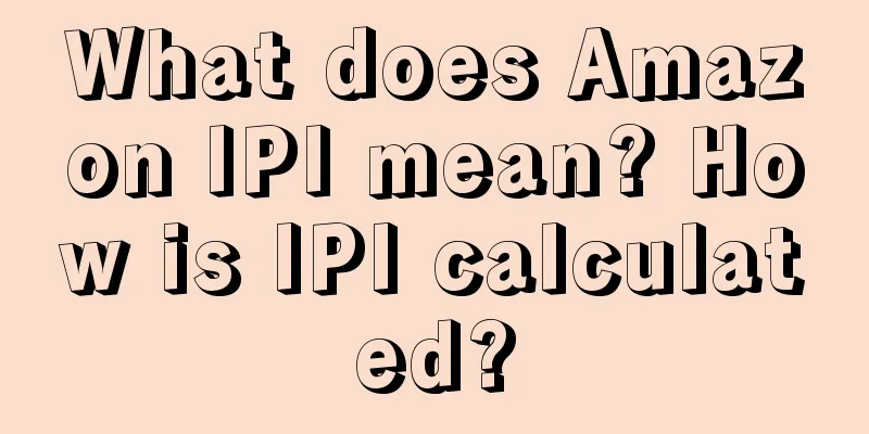 What does Amazon IPI mean? How is IPI calculated?