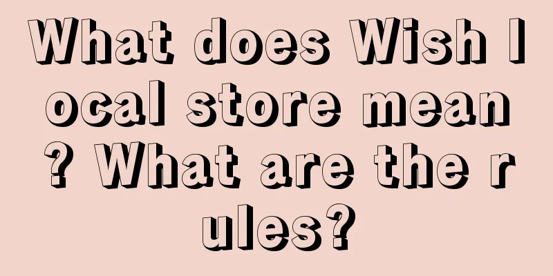 What does Wish local store mean? What are the rules?
