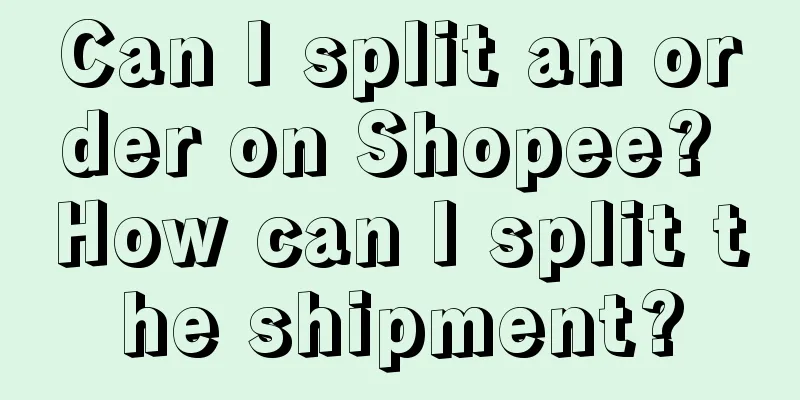 Can I split an order on Shopee? How can I split the shipment?