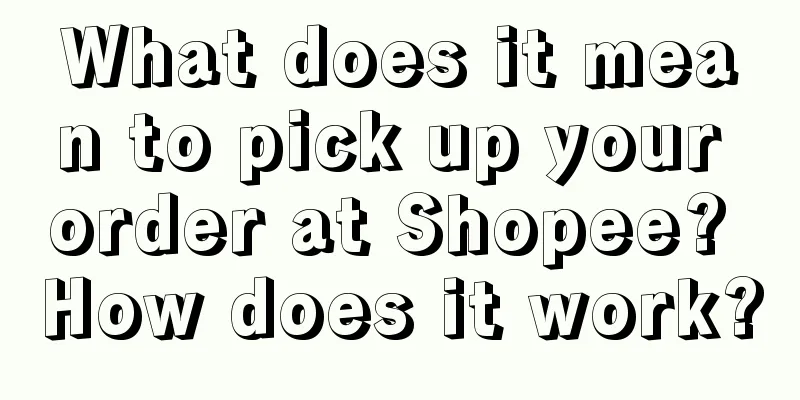 What does it mean to pick up your order at Shopee? How does it work?