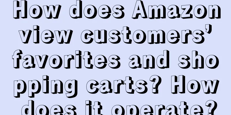 How does Amazon view customers’ favorites and shopping carts? How does it operate?