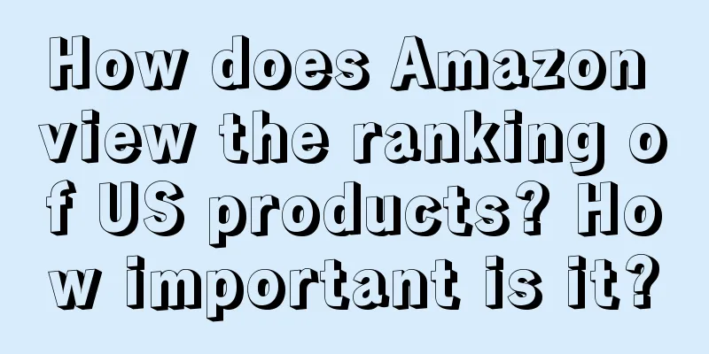 How does Amazon view the ranking of US products? How important is it?