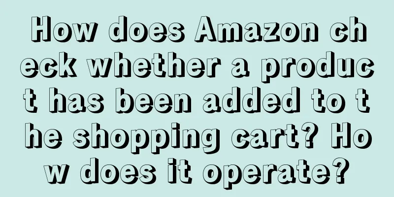 How does Amazon check whether a product has been added to the shopping cart? How does it operate?