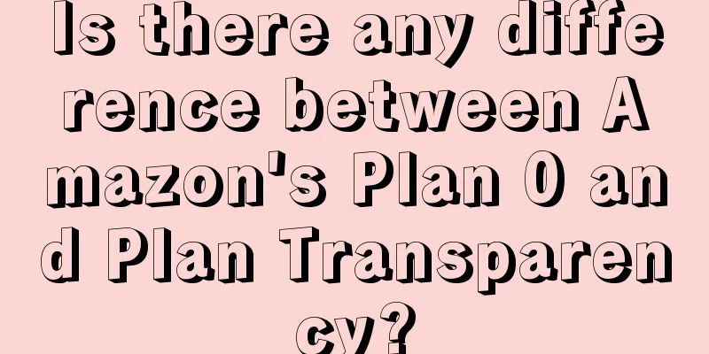 Is there any difference between Amazon's Plan 0 and Plan Transparency?