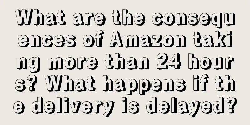 What are the consequences of Amazon taking more than 24 hours? What happens if the delivery is delayed?