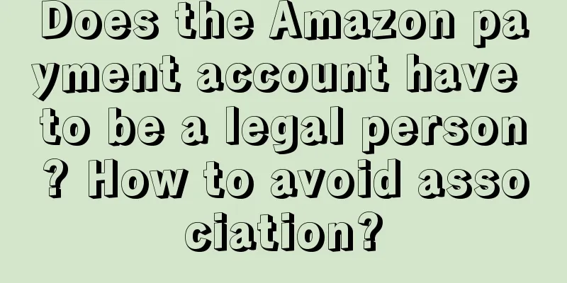 Does the Amazon payment account have to be a legal person? How to avoid association?