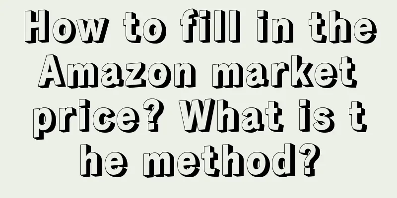 How to fill in the Amazon market price? What is the method?