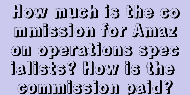 How much is the commission for Amazon operations specialists? How is the commission paid?