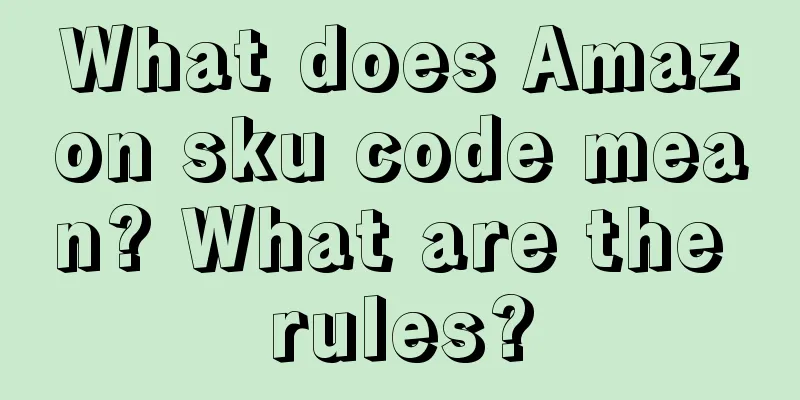 What does Amazon sku code mean? What are the rules?