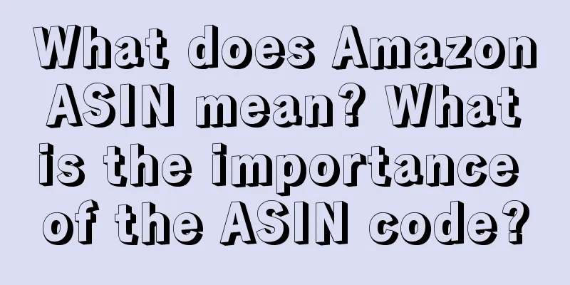 What does Amazon ASIN mean? What is the importance of the ASIN code?