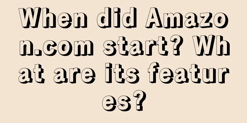 When did Amazon.com start? What are its features?
