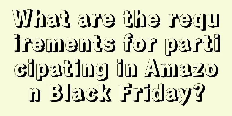 What are the requirements for participating in Amazon Black Friday?