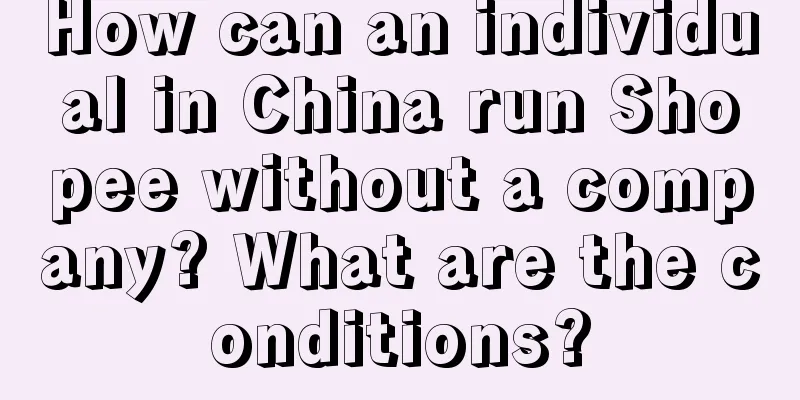 How can an individual in China run Shopee without a company? What are the conditions?