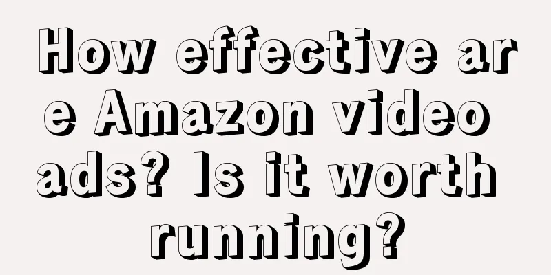 How effective are Amazon video ads? Is it worth running?