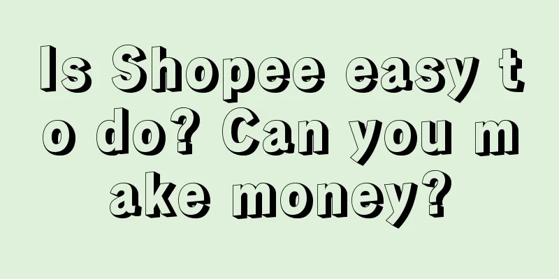 Is Shopee easy to do? Can you make money?
