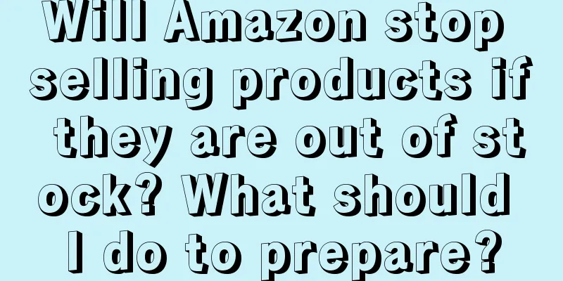 Will Amazon stop selling products if they are out of stock? What should I do to prepare?