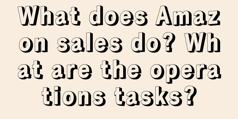 What does Amazon sales do? What are the operations tasks?