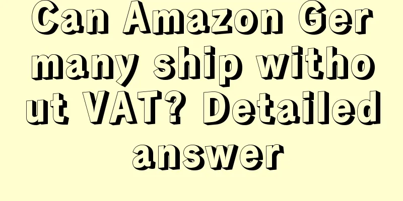 Can Amazon Germany ship without VAT? Detailed answer