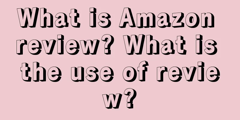 What is Amazon review? What is the use of review?
