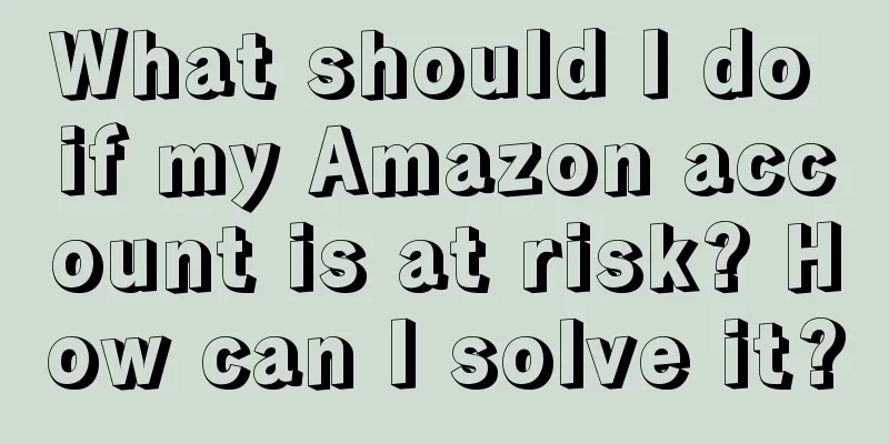 What should I do if my Amazon account is at risk? How can I solve it?