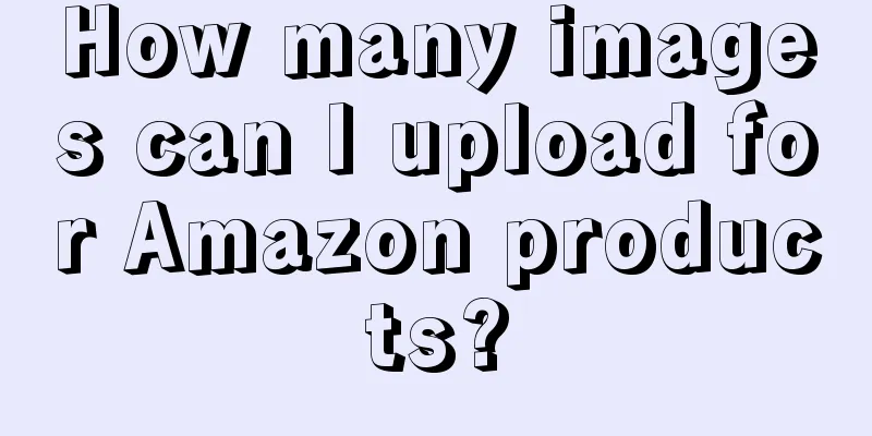 How many images can I upload for Amazon products?