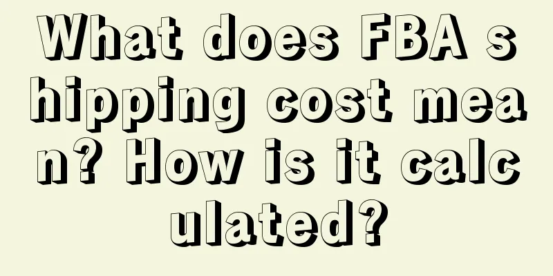 What does FBA shipping cost mean? How is it calculated?