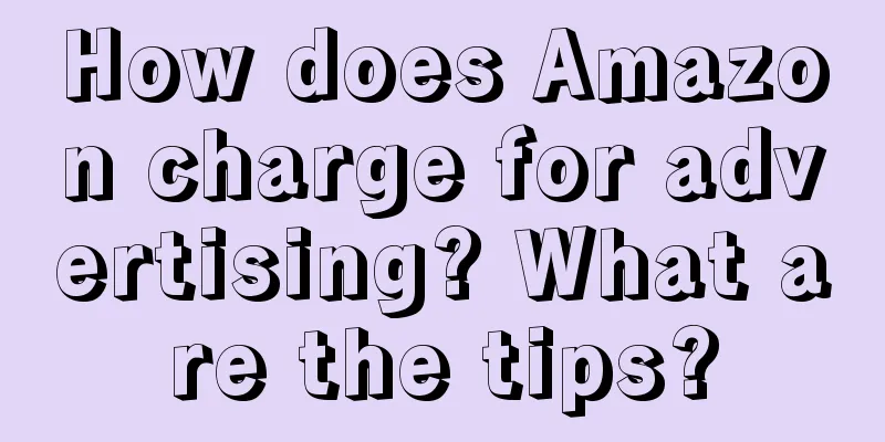 How does Amazon charge for advertising? What are the tips?