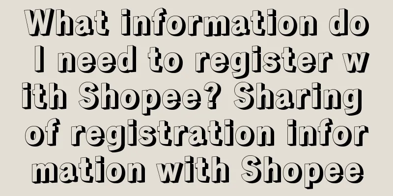 What information do I need to register with Shopee? Sharing of registration information with Shopee