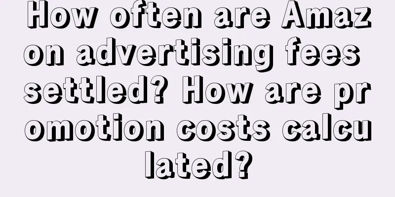 How often are Amazon advertising fees settled? How are promotion costs calculated?