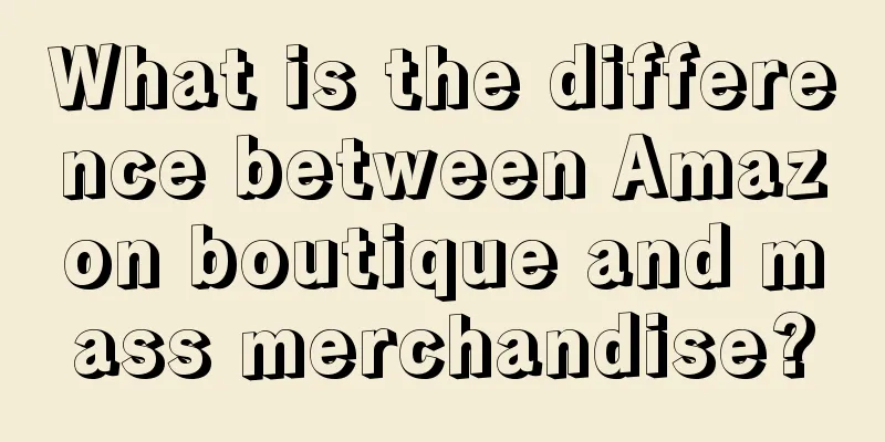 What is the difference between Amazon boutique and mass merchandise?