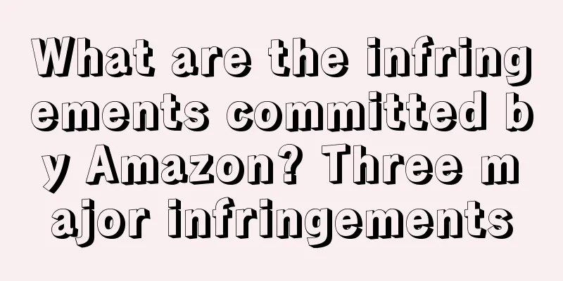 What are the infringements committed by Amazon? Three major infringements