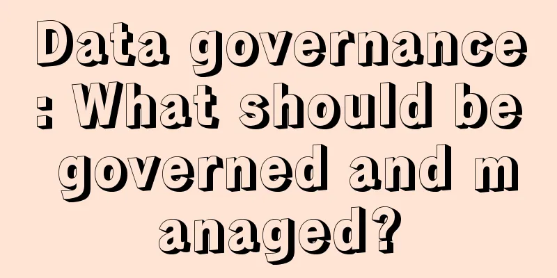 Data governance: What should be governed and managed?
