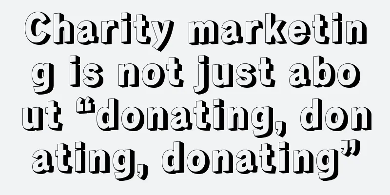 Charity marketing is not just about “donating, donating, donating”