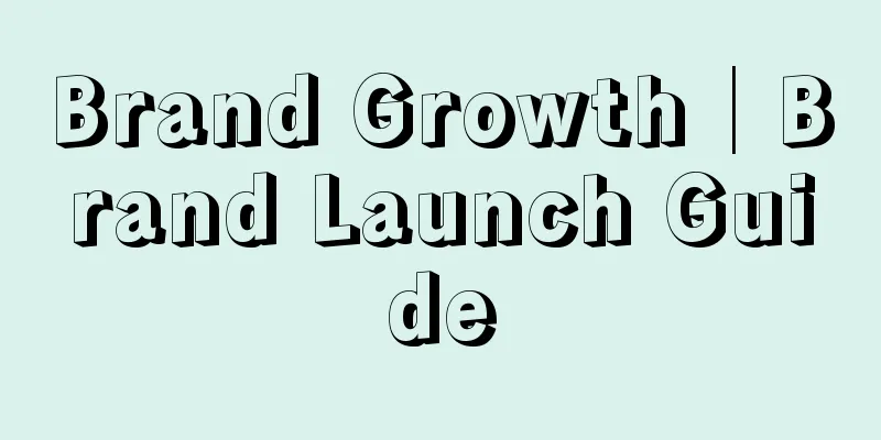 Brand Growth│Brand Launch Guide