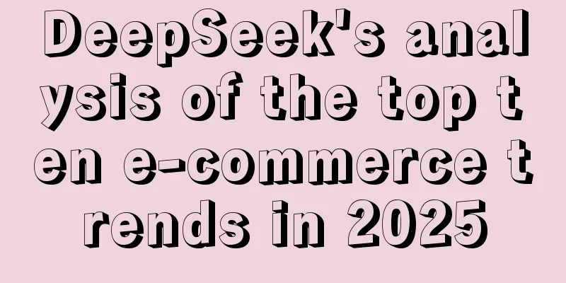 DeepSeek's analysis of the top ten e-commerce trends in 2025