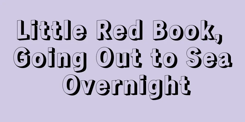 Little Red Book, Going Out to Sea Overnight