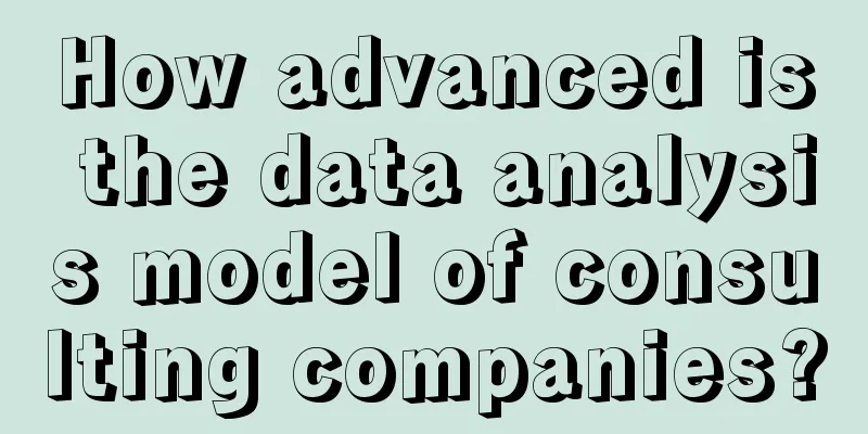 How advanced is the data analysis model of consulting companies?