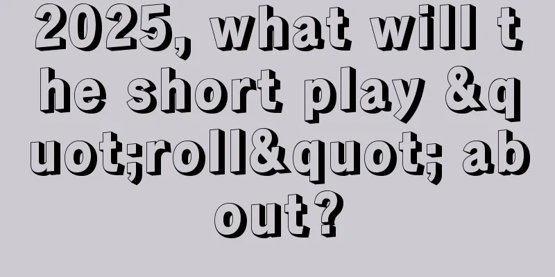 2025, what will the short play "roll" about?